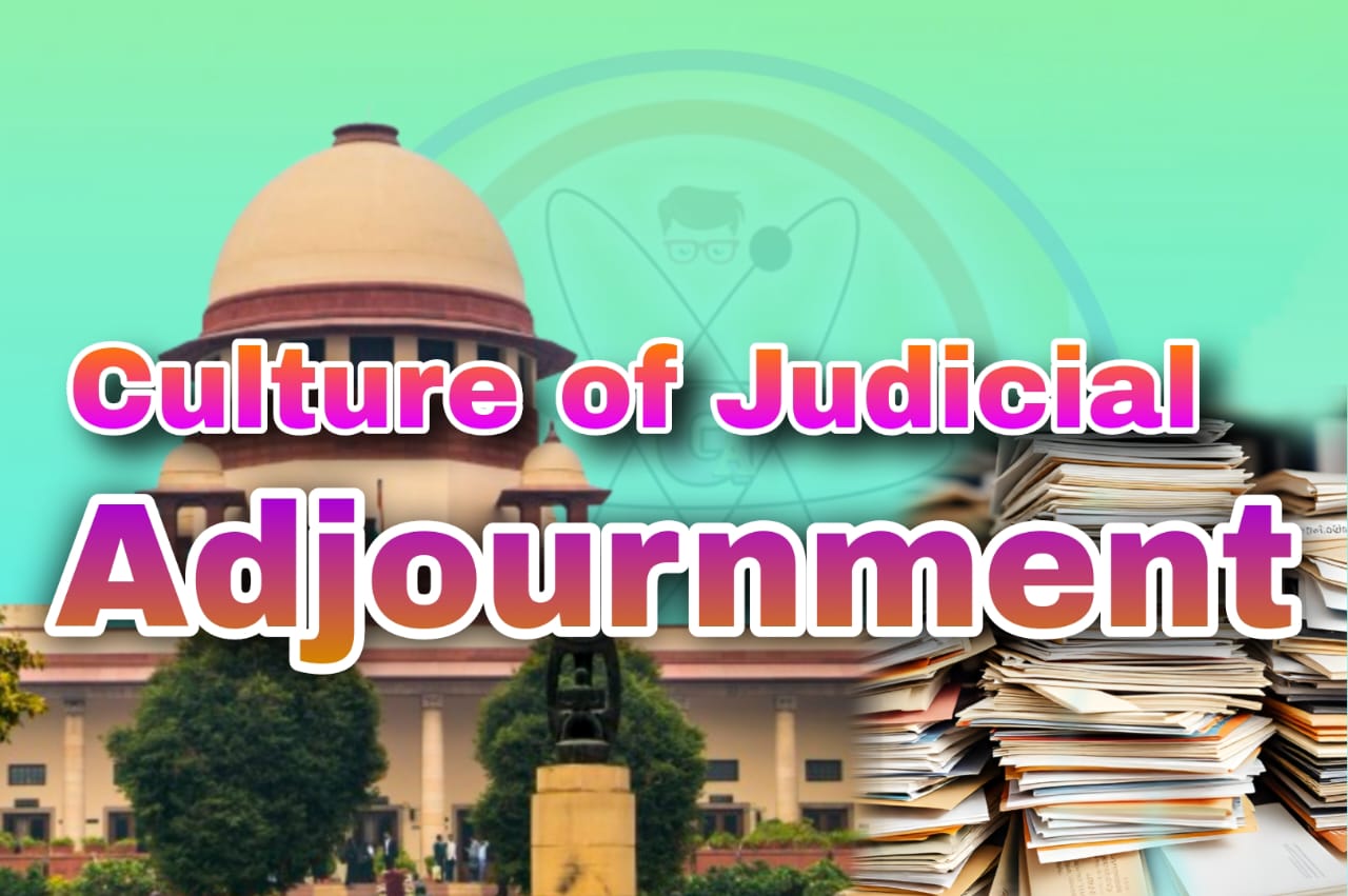 Judicial Adjournments and Case Pendency in India