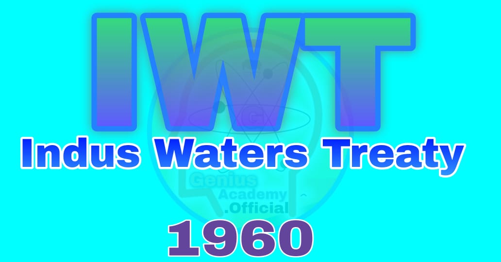 Indus Water Treaty (IWT)