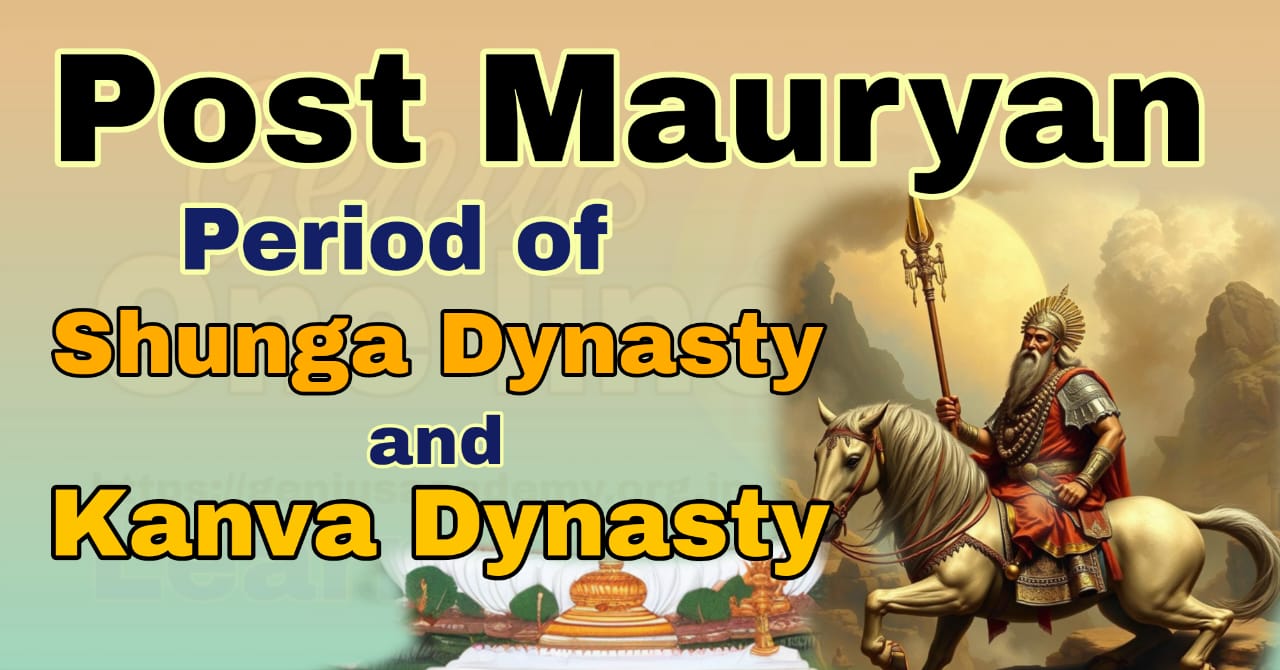 Shunga Dynasty (184 BCE – 75 BCE): A Detailed Explanation